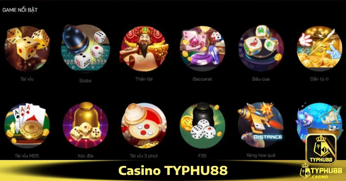Các trò chơi Casino nổi bật tại Typhu88