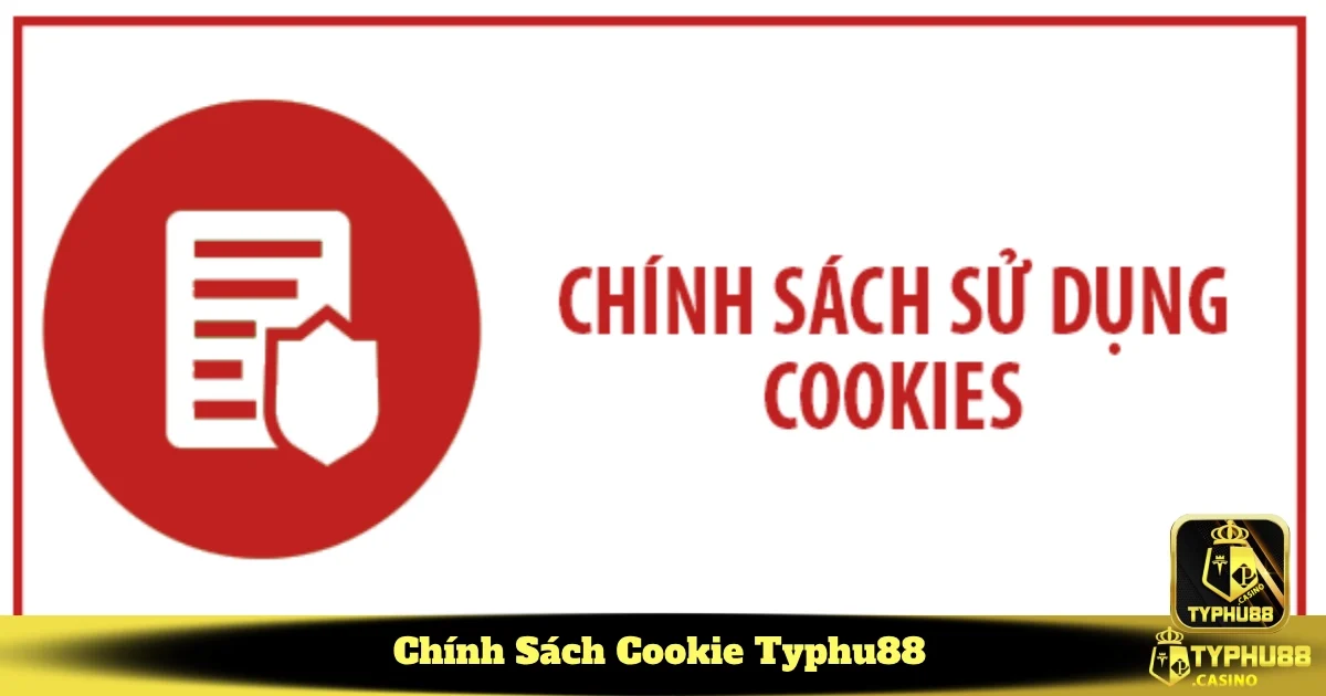 Chính Sách Cookie Typhu88 - Tối Ưu Trải Nghiệm Người Dùng 2 Các loại Cookie được sử dụng tại Typhu88