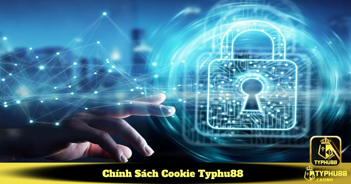 Chính Sách Cookie Typhu88 - Tối Ưu Trải Nghiệm Người Dùng 4 Cách quản lý Cookie trên trình duyệt