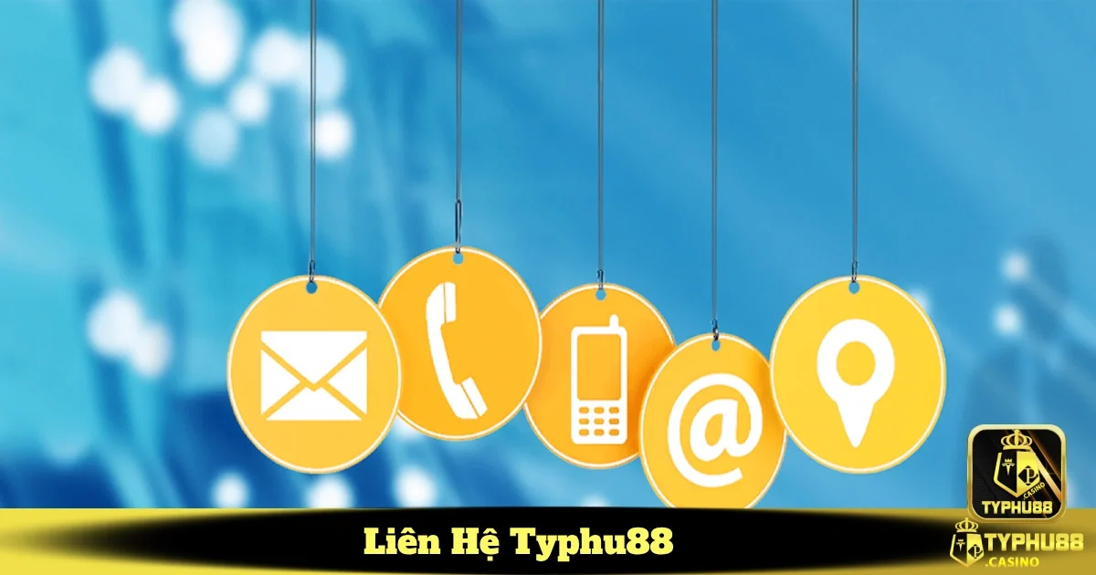 Các kênh liên hệ chính thức của Typhu88