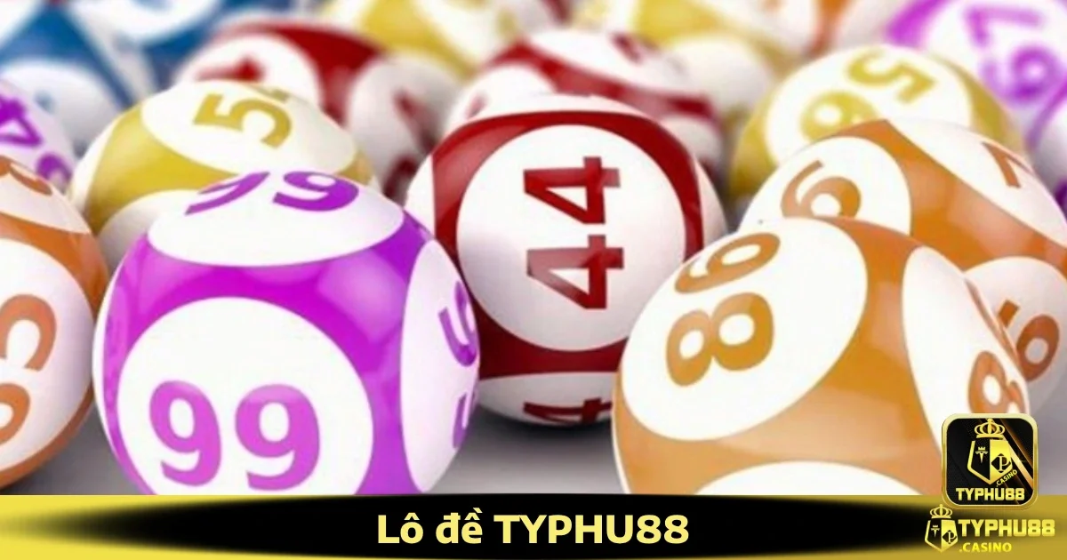 Ưu đãi độc quyền tại Lô đề Typhu88