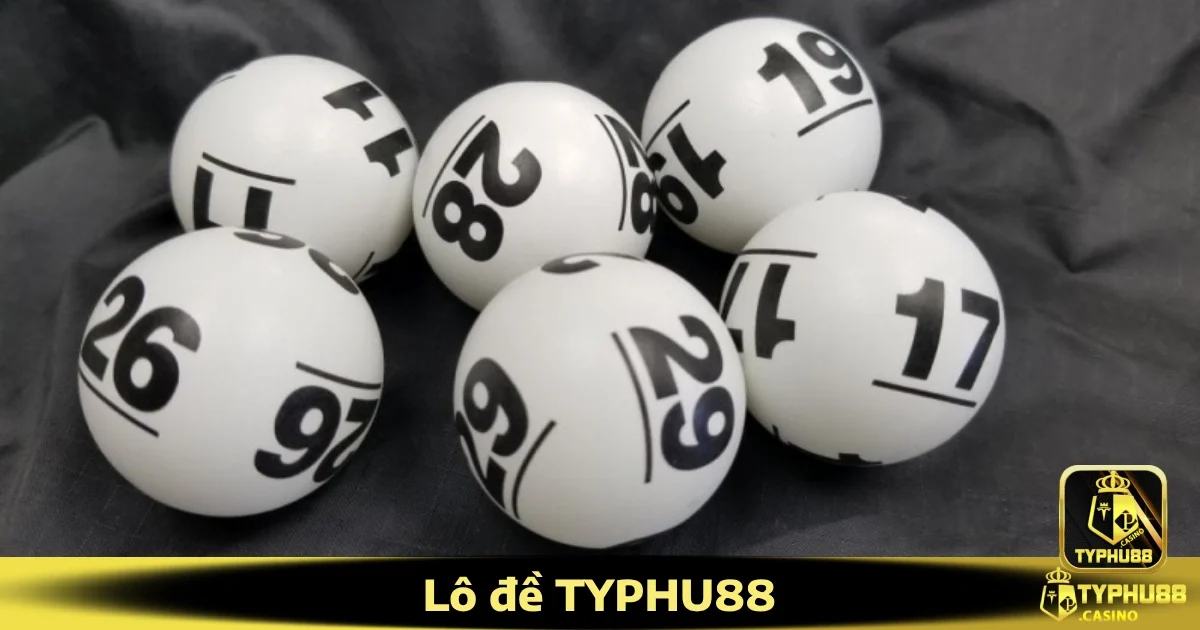 Mẹo chơi Lô đề tại Typhu88