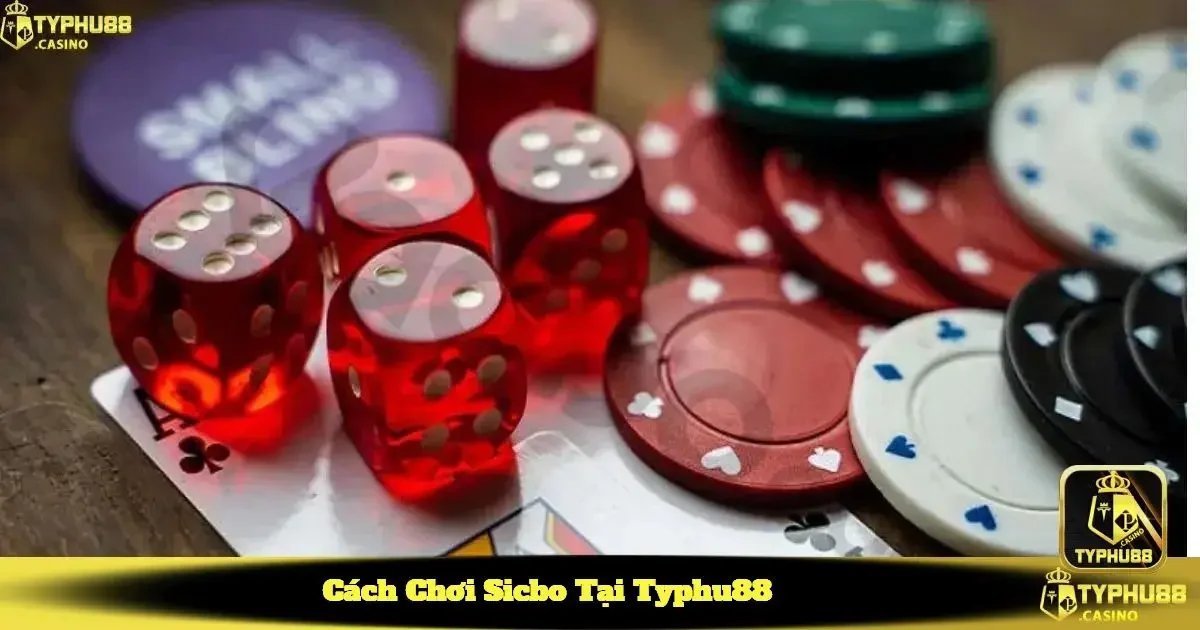 Cách chơi sicbo tại typhu88