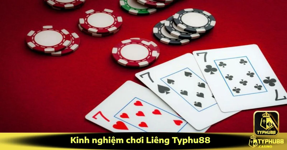 Kinh Nghiệm Chơi Liêng Typhu88 Hay Mà Không Cần Bài Mạnh